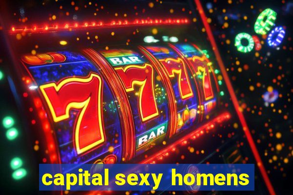 capital sexy homens